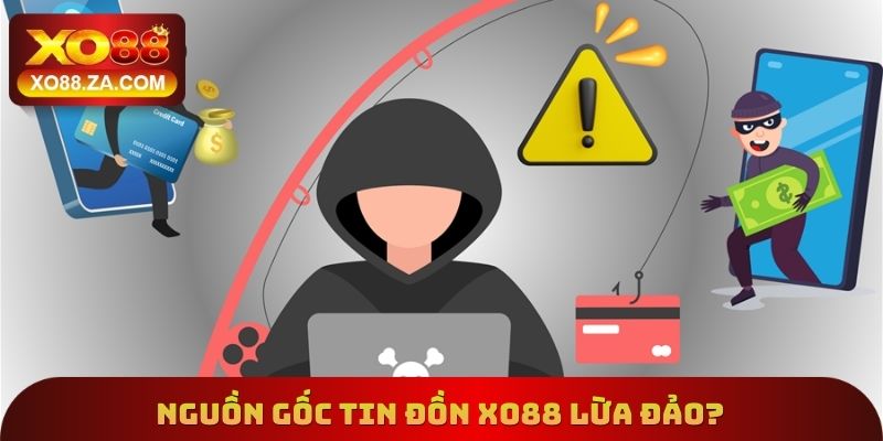 Nguồn gốc tin đồn Xo88 lừa đảo?